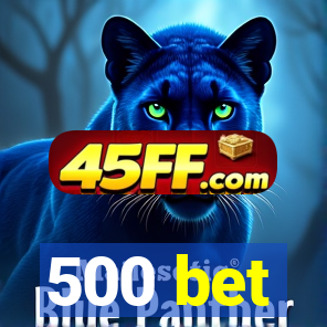 500 bet